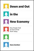 Down and Out In the New Economy: How People Find (or Don't Find) Work Today