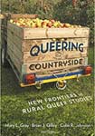 Queering the Countryside: New Frontiers in Rural Queer Studies